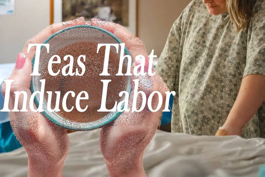 2 Teas That Induce Labor Raspberry Isn’t Great, Chamomile Is