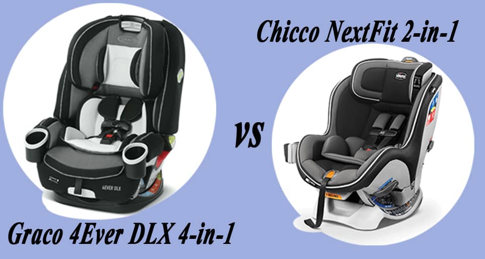 Graco 4Ever Vs Chicco NextFit Comprehensive Comparison
